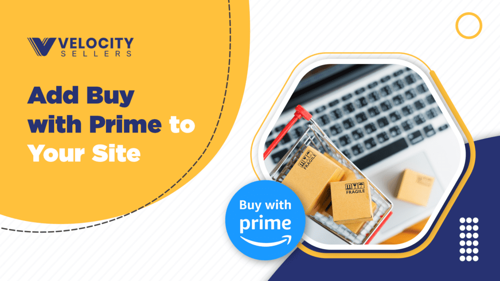  Four-step process for integrating Buy with Prime to offer a trusted delivery and checkout experience.
