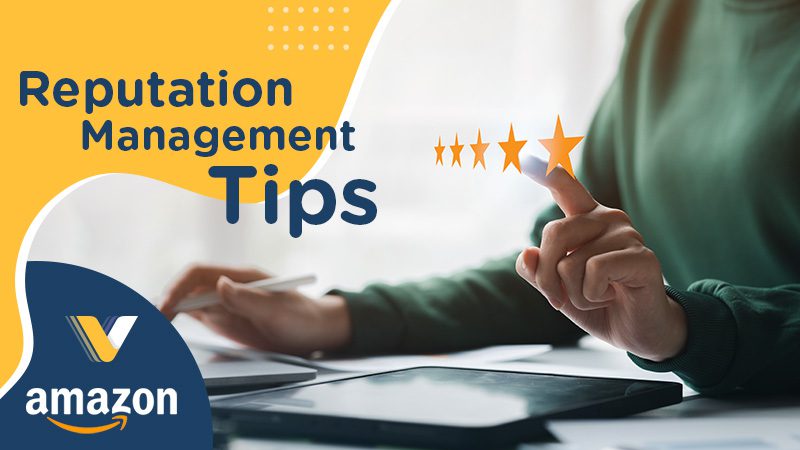 The Importance of Reviews on Amazon: Reputation Management Tips