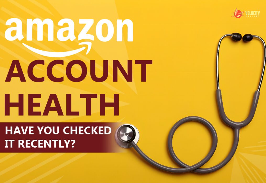 Amazon Account Health: Have You Checked It Recently?