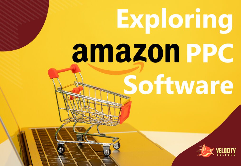 Amazon PPC Software: Unlocking the Success