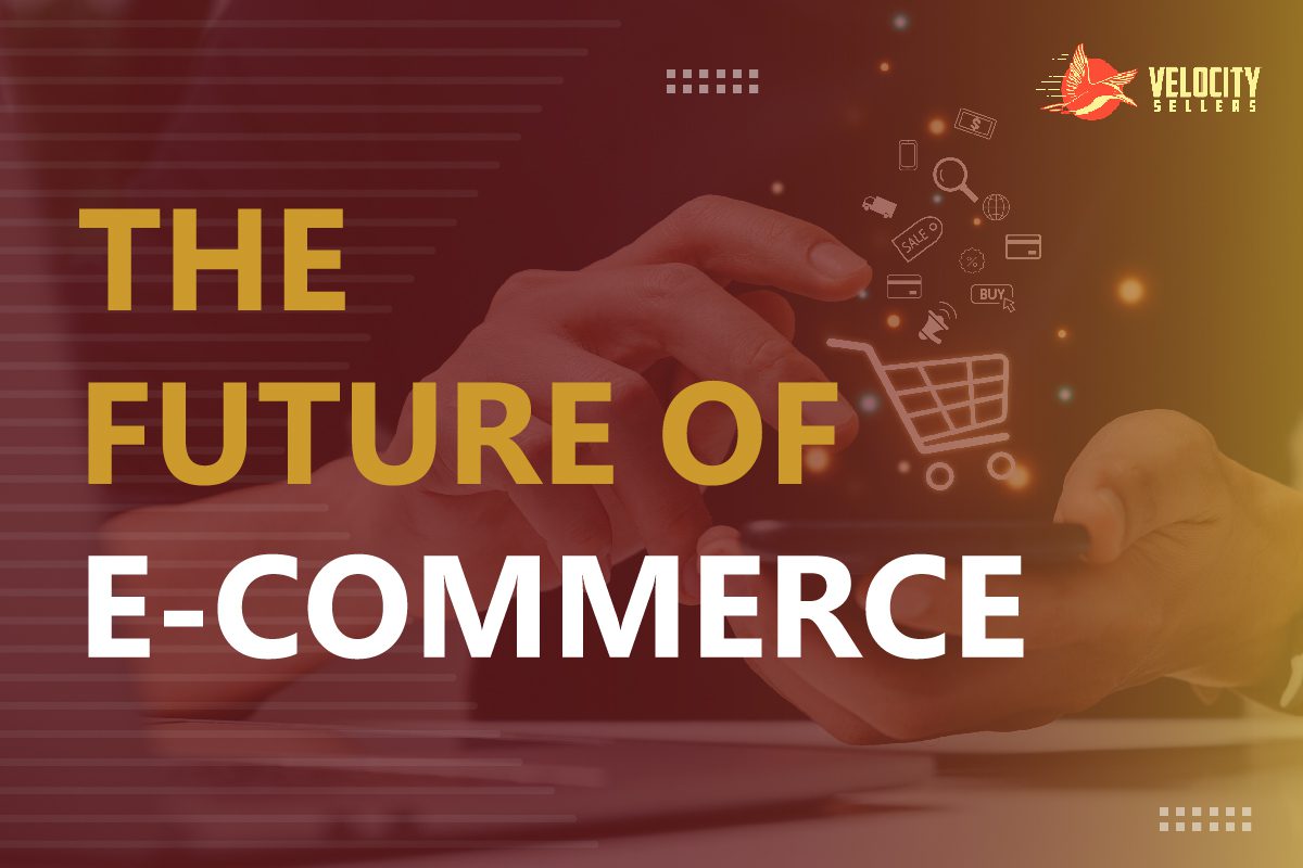 The Future of E-Commerce