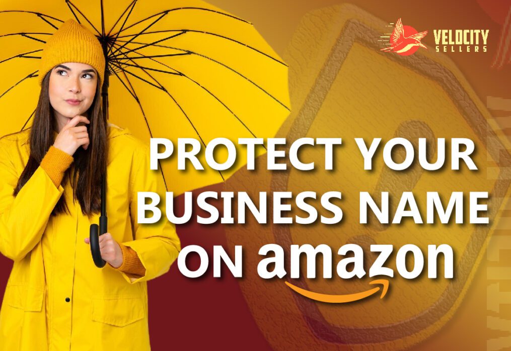 Trademark Basics: Protect Your Business Name on Amazon