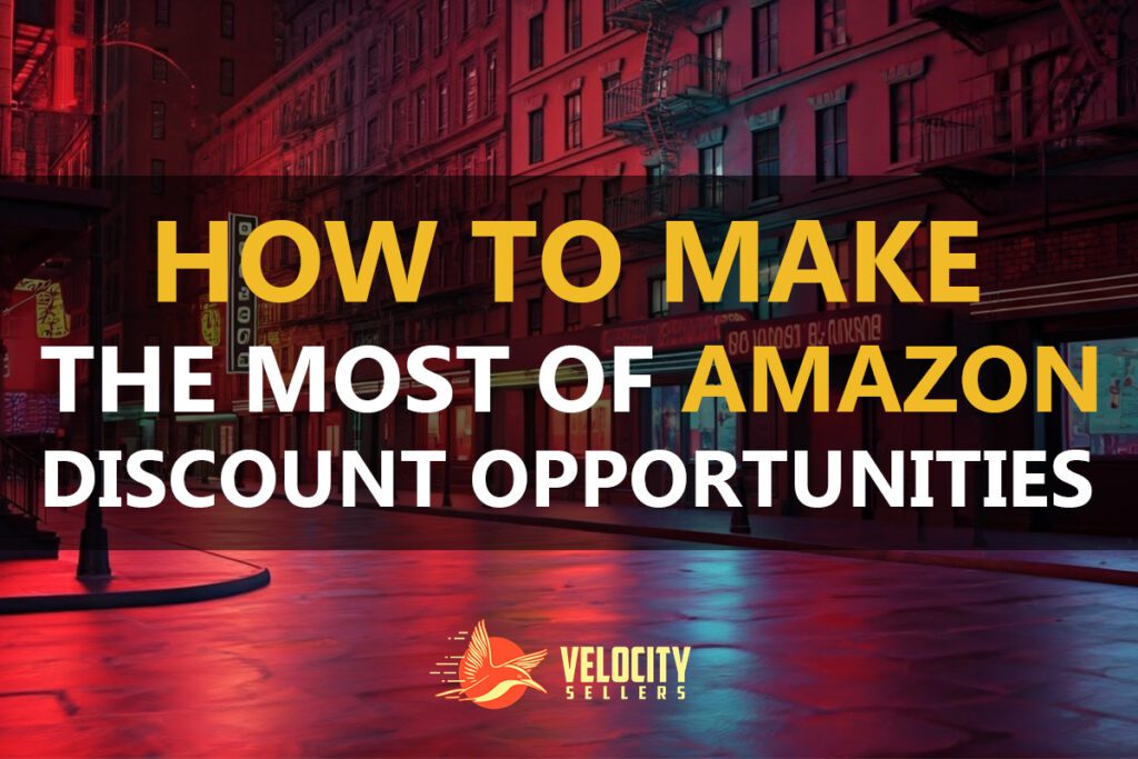 Maximizing Amazon Discount Opportunities by Velocity Sellers