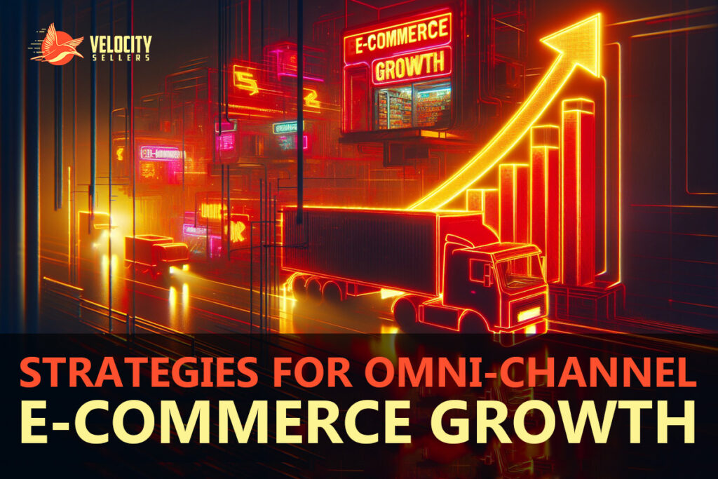 Strategies for Omni-Channel E-Commerce Growth with a glowing cityscape and logistics visuals emphasizing growth.