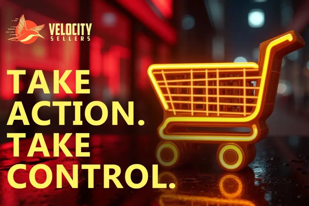 Neon shopping cart glowing against a dark urban background with the Velocity Sellers logo and the bold message “Take Action. Take Control.” — reinforcing the power of Full-Service Management of Amazon.